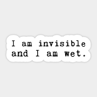 I am wet. Sticker